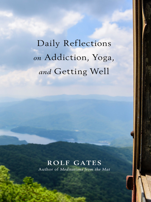 Title details for Daily Reflections on Addiction, Yoga, and Getting Well by Rolf Gates - Available